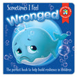 Sometimes I Feel Wronged Book - Educational Vantage